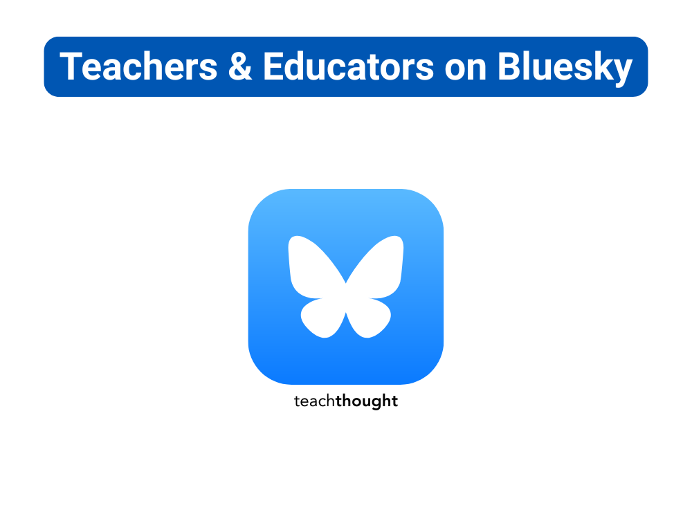 50 Education Accounts You Should Follow On BlueSky – TeachThought